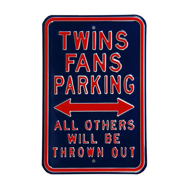 Minnesota Twins Steel Parking Sign-ALL OTHER FANS THROWN OUT   