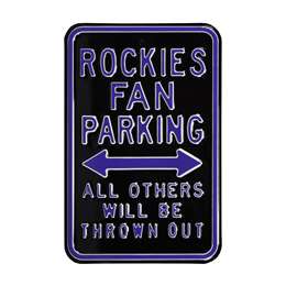 Colorado Rockies Steel Parking Sign-ALL OTHER FANS THROWN OUT   