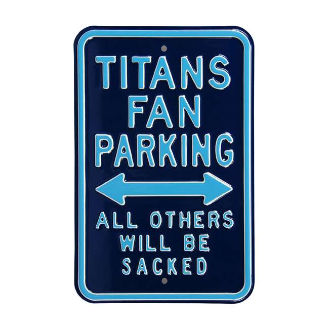 Tennessee Titans Steel Parking Sign-ALL OTHERS WILL BE SACKED