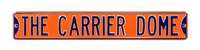 Syracuse Orange Steel Street Sign-THE CARRIER DOME   