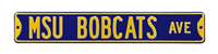 Montana State Steel Street Sign-MSU BOBCATS AVE    