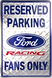 Ford Racing Fans Only Reserved Parking 12" x 18" Metal Garage Novelty Sign