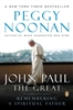 John Paul the Great: Remembering a Spiritual Father