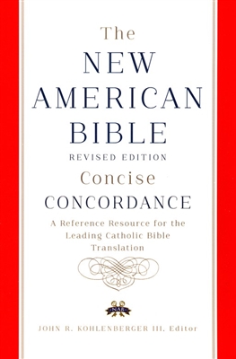 Concise Concordance: New American Bible Revised Edition