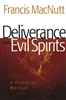Deliverance from Evil Spirits: A Practical Manual (Repackaged Edition)
