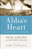 Abba's Heart: Finding Our Way Back to the Father's Delight