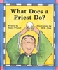 What Does a Priest Do?/What Does a Nun Do?