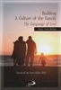 Building a Culture of the Family: The Language of Love