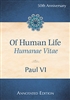 Of Human Life (Humanae Vitae)  Annotated Edition