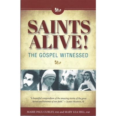 Saints Alive! The Gospel Witnessed