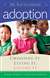 Adoption : Choosing It , Living It , Loving It