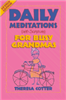 Daily Meditations (with Scripture) for Busy Grandm