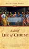 Brief Life Of Christ , A