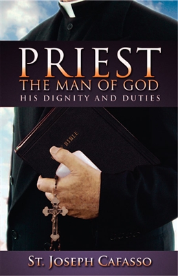 Priest: The Man Of God: His Dignity and His Duties (New Cover)