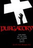 Purgatory: Explained By the Lives and Legends of the Saints