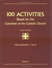 100 Activities Based on the Catechism of the Catholic Church