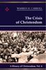 Crisis of Christendom, The: A History of Christendom, Vol. 6