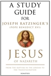 Study Guide for Pope Emeritus Benedict XVI's Jesus of Nazareth, Volume I