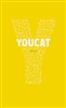 Youcat : Youth Catechism of the Catholic Church