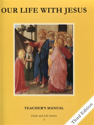 Our Life with Jesus, Grade 3 3rd Edition Teacher's Manual (Faith and Life Series)