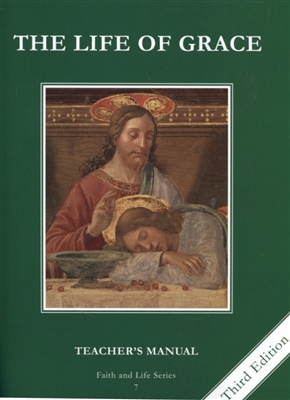 Life of Grace, The - Grade 7 3rd Edition Teacher's Manual (Faith and Life Series)