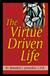 Virtue Driven Life , The