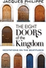 Eight Doors of the Kingdom, The: Meditations on the Beatitudes