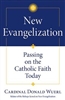 New Evanglization: Passing on the Catholic Faith Today