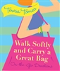 Walk Softly and Carry a Great Bag: On-the-Go Devotions