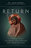 Return: A Guided Lent Journal for Prayer and Meditation