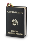 Blessed Trinity Book of Catholic Prayers