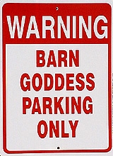 Barn Goddess Parking Only - 9 x 12" Sign