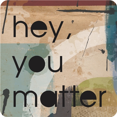 You Matter - Coaster