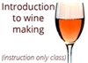 Intro to Wine Making Class with 6 gal Kit for 2
