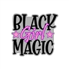 Badge Reel Black Girl Magic NO HOLE