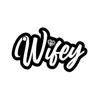 Wifey 3"