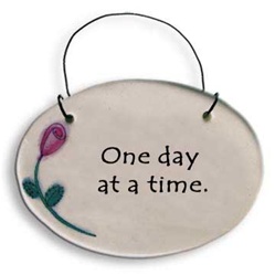 "One day at a time" Small Hanging Plaque