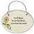 "You'll always be my best friend... you know too much!" Small Hanging Plaque