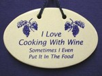 MOUNTAINE MEADOWS-- Pottery Plaque- "I LOVE COOKING WITH WINE- Sometimes I Even Put It In The Food'"