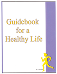 Guidebook For A Healthy Life
A concise, to-the-point guide to a more healthful lifestyle.  Supplying the engine with the proper fuel along with increased daily usage helps keep the pipes cleaner and the joints more flexible and the body from rusting