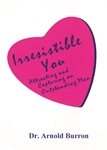 Irresistible You - Attracting and Capturing an Outstanding Man
