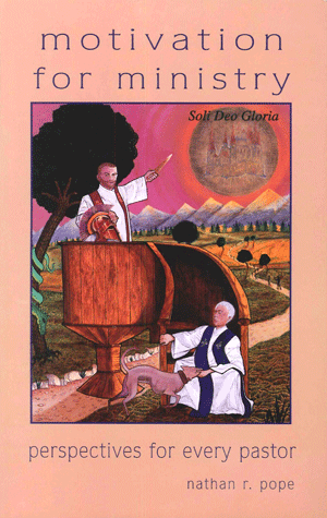 Motivation for Ministry
by N.R. Pope
...a book filled with helpful observations for the parish pastor. This book will, I am sure, speak to the hearts of many pastors who labor under circumstances which can be frustrating, trying and difficult.