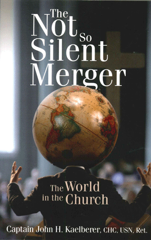 The Not So Silent Merger
By John Kaelberer
Finding an ideal setting, in a post-modern culture, the god of this world has invaded liberal Christian denominations, using this method as his chief weapon of deception and confusion.  The World
