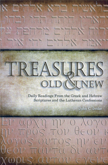 Treasures Old and New
By John C. Jeske
Treasures Old and New will be a welcomed resource for seminary students who are learning or pastors who are reviewing the biblical languages of Greek and Hebrew.  You can keep your skills fresh daily with
