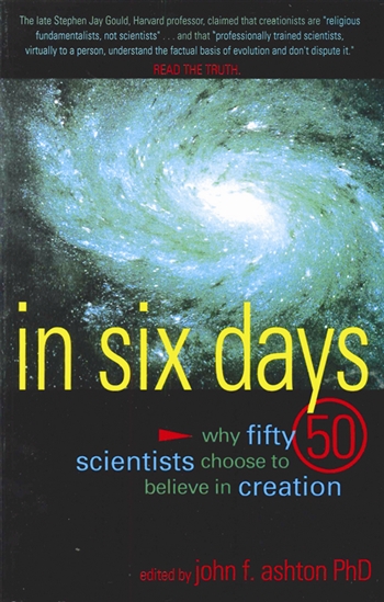 In Six Days, edited by John F. Ashton, PhD;  "In this book are the testimonies of fifty men and women holding doctorates in a wide range of scienific fields who have been convinced by the evidence to believe in a literal six-day creation. . ."