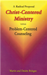 Christ Centered Ministry
By M. & D. Bobgan
The purpose of this book is to reveal the origins and faults of problem-centered counseling, to describe Christ-centered ministry and how it differs from problem-centered counseling, and to encourage local