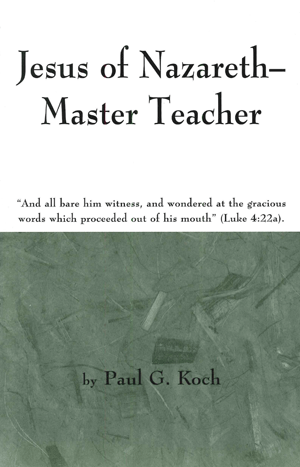 Jesus of Nazareth - Master Teacher by Paul G. Koch
This book does not present a conflict regarding the divine and human nature of Jesus.  This study does not ignore the truth that Jesus is the divine/human Redeemer, the all-knowing and almighty God.