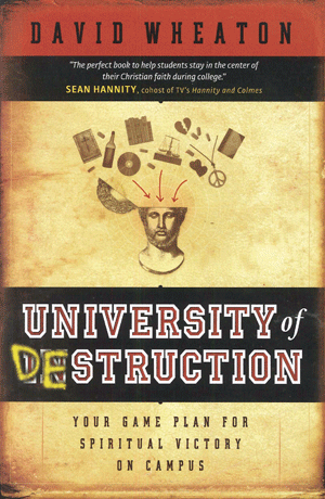 University of Destruction by David Wheaton
The Perfect Gift for High School and College Students
An Ideal Book for Church Youth Groups and Christian Student Organizations
Personalized and Signed Books Only at DavidWheaton.com