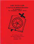 Life with God
By Fr. Laurence White
A Survey of Biblical doctrine as confessed in the Evangelical Lutheran Church.  It serves as a class structure for teaching the faith while also strengthening and renewing it.