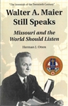 Walter A Maier Still Speaks - Missouri and the World Should Listen